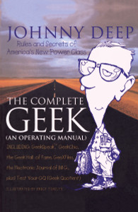 The Complete Geek (an Operating Manual): Rules and Secrets of America's New Power Class - ISBN: 9780553061734