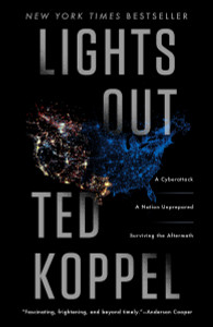 Lights Out: A Cyberattack, A Nation Unprepared, Surviving the Aftermath - ISBN: 9780553419986