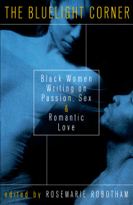 The Bluelight Corner: Black Women Writing on Passion, Sex, and Romantic Love - ISBN: 9780609803547