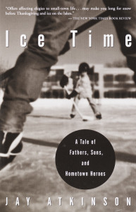 Ice Time: A Tale of Fathers, Sons, and Hometown Heroes - ISBN: 9780609809945