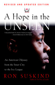 A Hope in the Unseen: An American Odyssey from the Inner City to the Ivy League - ISBN: 9780767901260