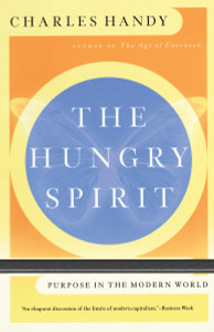 The Hungry Spirit: Purpose in the Modern World - ISBN: 9780767901888