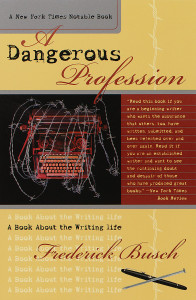 A Dangerous Profession: A Book About the Writing Life - ISBN: 9780767903981