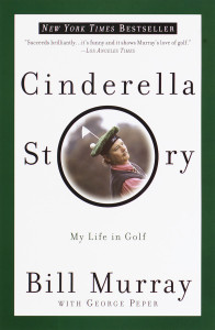 Cinderella Story: My Life in Golf - ISBN: 9780767905220