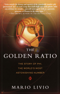 The Golden Ratio: The Story of PHI, the World's Most Astonishing Number - ISBN: 9780767908160