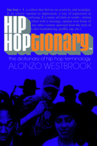 Hip Hoptionary TM: The Dictionary of Hip Hop Terminology - ISBN: 9780767909242