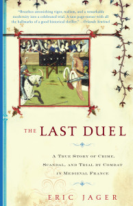 The Last Duel: A True Story of Crime, Scandal, and Trial by Combat in Medieval France - ISBN: 9780767914178