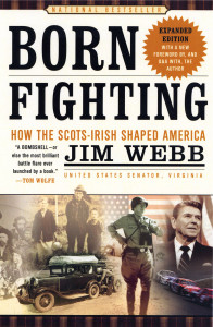 Born Fighting: How the Scots-Irish Shaped America - ISBN: 9780767916899