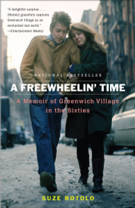 A Freewheelin' Time: A Memoir of Greenwich Village in the Sixties - ISBN: 9780767926881