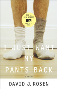 I Just Want My Pants Back: A Novel - ISBN: 9780767927949