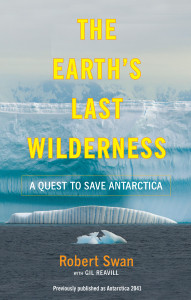 The Earth's Last Wilderness: A Quest to Save Antarctica - ISBN: 9780767931762