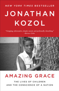 Amazing Grace: The Lives of Children and the Conscience of a Nation - ISBN: 9780770435660