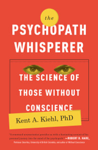 The Psychopath Whisperer: The Science of Those Without Conscience - ISBN: 9780770435868