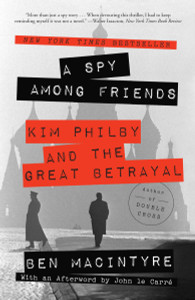 A Spy Among Friends: Kim Philby and the Great Betrayal - ISBN: 9780804136655
