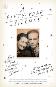 A Fifty-Year Silence: Love, War, and a Ruined House in France - ISBN: 9780804140669