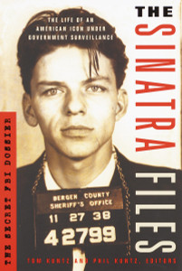 The Sinatra Files: The Secret FBI Dossier - ISBN: 9780812932768