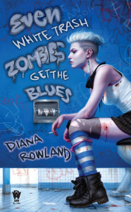 Even White Trash Zombies Get the Blues: A White Trash Zombie Novel - ISBN: 9780756407506