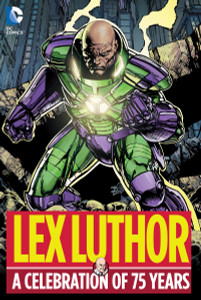 Lex Luthor: A Celebration of 75 Years - ISBN: 9781401262075