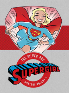 Supergirl: The Silver Age Omnibus v1 - ISBN: 9781401262464