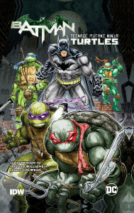Batman/Teenage Mutant Ninja Turtles Vol. 1 - ISBN: 9781401262785