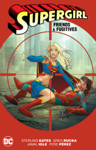 Supergirl: Friends & Fugitives - ISBN: 9781401270155