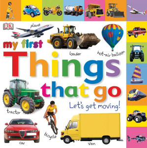 Tabbed Board Books: My First Things That Go: Let's Get Moving! - ISBN: 9780756645021