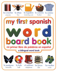 My First Spanish Word Board Book/mi Primer Libro De Palabras En Espanol:  - ISBN: 9780789485939