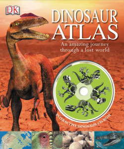 Dinosaur Atlas: An Amazing Journey Through a Lost World - ISBN: 9780756622350