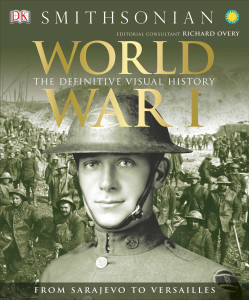 World War I: The Definitive Visual History - ISBN: 9781465419385