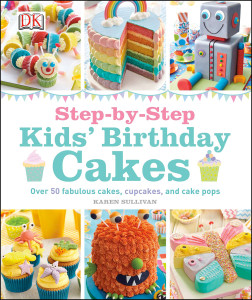 Step-by-Step Kids' Birthday Cakes:  - ISBN: 9781465421029