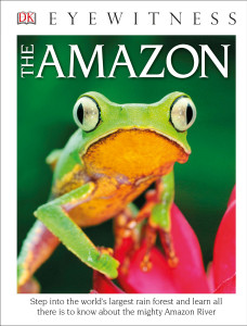 DK Eyewitness Books: The Amazon (Library Edition):  - ISBN: 9781465435675
