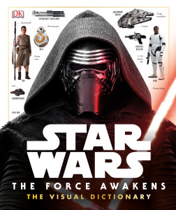Star Wars: The Force Awakens The Visual Dictionary:  - ISBN: 9781465438164