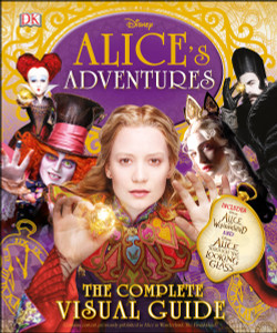 Alice's Adventures: The Complete Visual Guide:  - ISBN: 9781465452559
