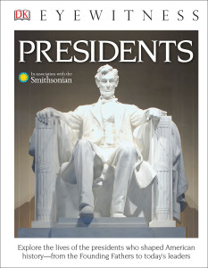 DK Eyewitness Books: Presidents (Library Edition):  - ISBN: 9781465458377