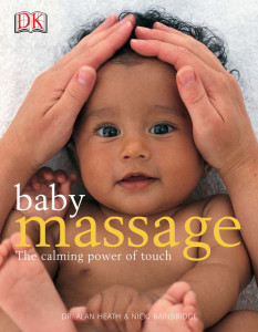 Baby Massage: The Calming Power of Touch:  - ISBN: 9780756602468