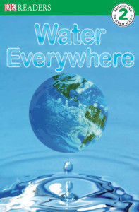 DK Readers L2: Water Everywhere:  - ISBN: 9780756625320