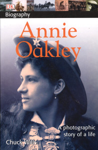 DK Biography: Annie Oakley:  - ISBN: 9780756629977
