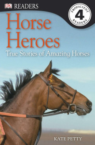 DK Readers L4: Horse Heroes: True Stories of Amazing Horses - ISBN: 9780756692971