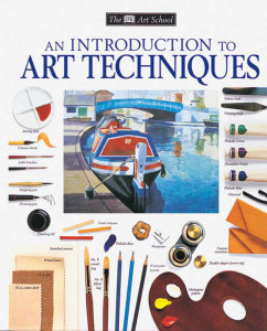 DK Art School: An Introduction to Art Techniques:  - ISBN: 9780789451514