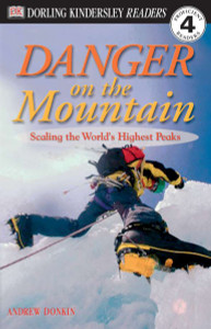 DK Readers L4: Danger on the Mountain: Scaling the World's Highest Peaks - ISBN: 9780789473851