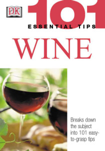 101 Essential Tips: Wine:  - ISBN: 9780789496850
