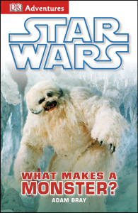DK Adventures: Star Wars: What Makes A Monster?:  - ISBN: 9781465419910