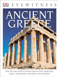 DK Eyewitness Books: Ancient Greece:  - ISBN: 9781465420497