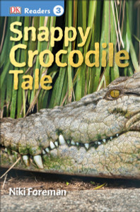 DK Readers L3: Snappy Crocodile Tale:  - ISBN: 9781465428370