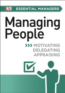 DK Essential Managers: Managing People:  - ISBN: 9781465435439