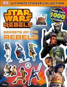 Ultimate Sticker Collection: Star Wars Rebels: Secrets of the Rebels:  - ISBN: 9781465435934