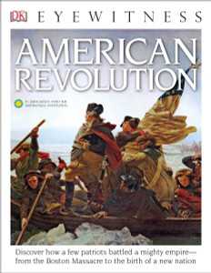 DK Eyewitness Books: American Revolution:  - ISBN: 9781465438584