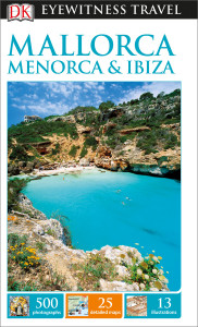 DK Eyewitness Travel Guide: Mallorca, Menorca & Ibiza:  - ISBN: 9781465440228