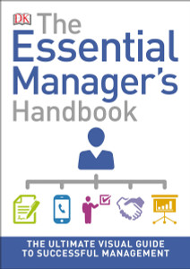 The Essential Manager's Handbook:  - ISBN: 9781465454683