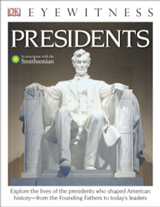 DK Eyewitness Books: Presidents:  - ISBN: 9781465457707